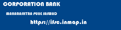 CORPORATION BANK  MAHARASHTRA PUNE SASWAD   ifsc code